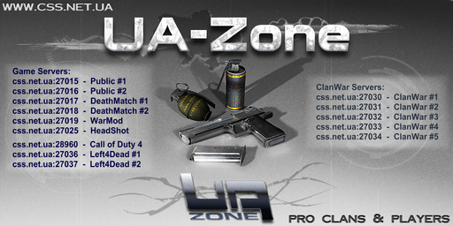 Counter-Strike: Source - -=UA-Zone=- лицензионные серваки CSS с низким пингом для Украины и стран СНД