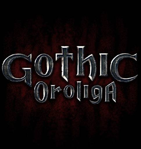 Готика II - Gothic: Oroliga